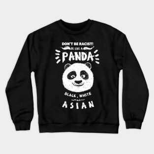 Be Like a Panda Crewneck Sweatshirt